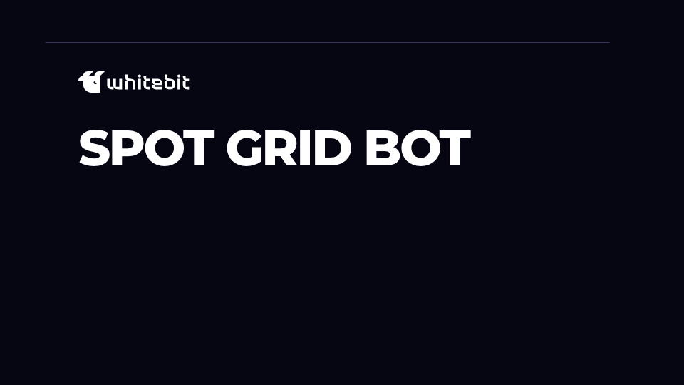 Spot Grid bot places buy and sell orders on a price grid within a range and buys low, sells high.